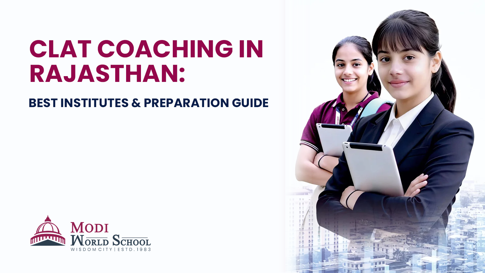 clat-coaching-in-rajasthan-best-institutes-and-preparation-guide-modi-world-school-wisdom-city